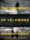 Cover image for The Haunting of Velkwood